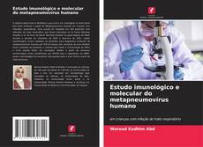 Capa do livro de Estudo imunológico e molecular do metapneumovírus humano 
