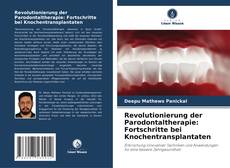 Portada del libro de Revolutionierung der Parodontaltherapie: Fortschritte bei Knochentransplantaten