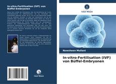 Buchcover von In-vitro-Fertilisation (IVF) von Büffel-Embryonen