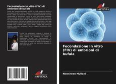 Buchcover von Fecondazione in vitro (FIV) di embrioni di bufala