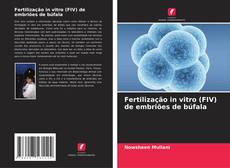 Capa do livro de Fertilização in vitro (FIV) de embriões de búfala 