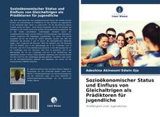 Couverture de Sozioökonomischer Status und Einfluss von Gleichaltrigen als Prädiktoren für jugendliche