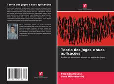 Bookcover of Teoria dos jogos e suas aplicações