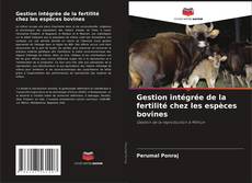Capa do livro de Gestion intégrée de la fertilité chez les espèces bovines 