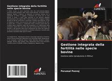 Portada del libro de Gestione integrata della fertilità nelle specie bovine