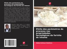 Bookcover of Efeito dos parâmetros do processo nas propriedades tecnológicas da farinha de inhame