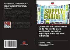 Capa do livro de Questions de coordination et de réactivité de la gestion de la chaîne logistique dans les PME indiennes 