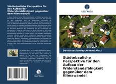 Bookcover of Städtebauliche Perspektive für den Aufbau der Widerstandsfähigkeit gegenüber dem Klimawandel