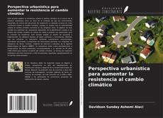 Buchcover von Perspectiva urbanística para aumentar la resistencia al cambio climático