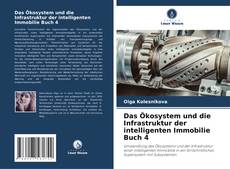 Portada del libro de Das Ökosystem und die Infrastruktur der intelligenten Immobilie Buch 4