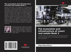 Portada del libro de The ecosystem and infrastructure of smart real estate Book 3