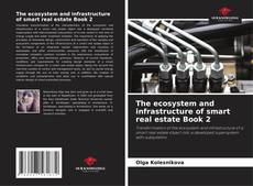 Buchcover von The ecosystem and infrastructure of smart real estate Book 2