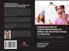 FORMULATION ET CARACTÉRISATION DU SPRAY DE NICOTINE POUR LA BOUCHE kitap kapağı