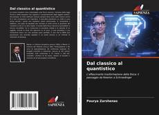 Bookcover of Dal classico al quantistico