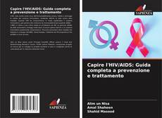 Обложка Capire l'HIV/AIDS: Guida completa a prevenzione e trattamento