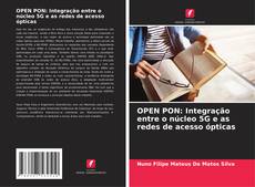 Portada del libro de OPEN PON: Integração entre o núcleo 5G e as redes de acesso ópticas