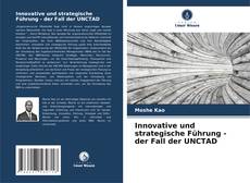Buchcover von Innovative und strategische Führung - der Fall der UNCTAD
