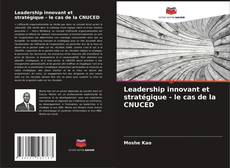 Capa do livro de Leadership innovant et stratégique - le cas de la CNUCED 