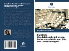 Capa do livro de Parallele Handelsbeschränkungen bei Arzneimitteln und EU-Wettbewerbsregeln 