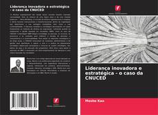 Portada del libro de Liderança inovadora e estratégica - o caso da CNUCED