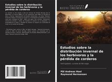 Bookcover of Estudios sobre la distribución invernal de los herbívoros y la pérdida de corderos