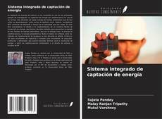 Capa do livro de Sistema integrado de captación de energía 