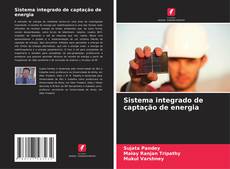 Portada del libro de Sistema integrado de captação de energia