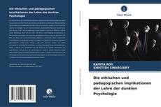 Couverture de Die ethischen und pädagogischen Implikationen der Lehre der dunklen Psychologie