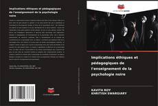 Bookcover of Implications éthiques et pédagogiques de l'enseignement de la psychologie noire