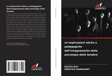 Buchcover von Le implicazioni etiche e pedagogiche dell'insegnamento della psicologia delle tenebre