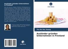 Portada del libro de Ausländer gründen Unternehmen in Finnland