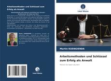 Buchcover von Arbeitsmethoden und Schlüssel zum Erfolg als Anwalt
