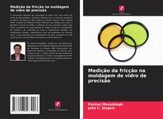 Portada del libro de Medição da fricção na moldagem de vidro de precisão