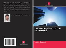 Bookcover of As seis peças do puzzle económico