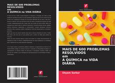 Couverture de MAIS DE 600 PROBLEMAS RESOLVIDOS em A QUÍMICA na VIDA DIÁRIA