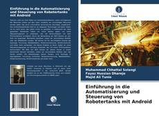 Copertina di Einführung in die Automatisierung und Steuerung von Robotertanks mit Android