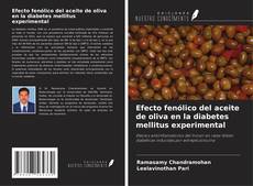 Capa do livro de Efecto fenólico del aceite de oliva en la diabetes mellitus experimental 