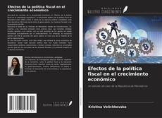 Bookcover of Efectos de la política fiscal en el crecimiento económico