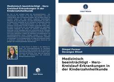 Buchcover von Medizinisch beeinträchtigt - Herz-Kreislauf-Erkrankungen in der Kinderzahnheilkunde