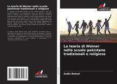 Copertina di La teoria di Weiner nelle scuole pakistane tradizionali e religiose