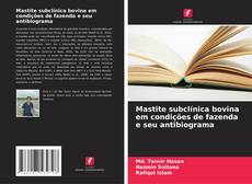 Portada del libro de Mastite subclínica bovina em condições de fazenda e seu antibiograma