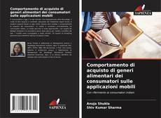 Bookcover of Comportamento di acquisto di generi alimentari dei consumatori sulle applicazioni mobili