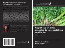 Portada del libro de Amplificación entre especies de microsatélites en cilantro