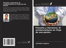 Borítókép a  Filosofía y literatura: El existencialismo en Viaje de una pasión. - hoz