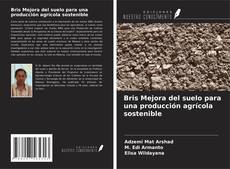 Couverture de Bris Mejora del suelo para una producción agrícola sostenible