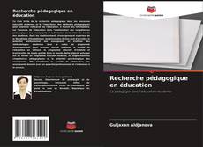 Recherche pédagogique en éducation kitap kapağı