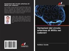 Capa do livro de Variazioni del circolo arterioso di Willis nei cadaveri 