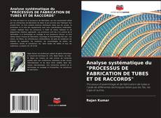 Buchcover von Analyse systématique du "PROCESSUS DE FABRICATION DE TUBES ET DE RACCORDS"