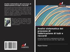 Buchcover von Analisi sistematica del processo di fabbricazione di tubi e raccordi