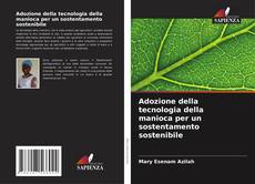Capa do livro de Adozione della tecnologia della manioca per un sostentamento sostenibile 